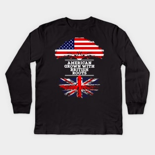 American Grown With British Roots - Gift for British From Great Britain Kids Long Sleeve T-Shirt